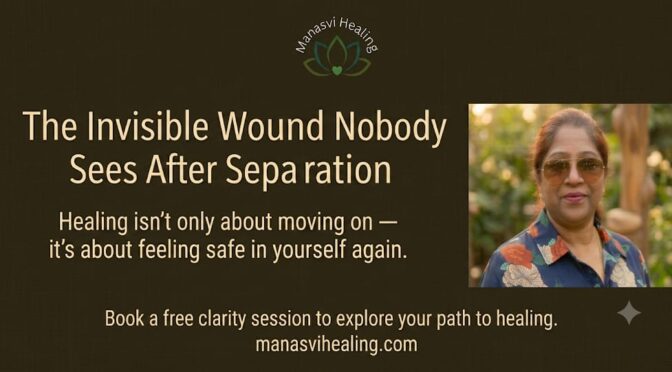 The Invisible Wound Nobody Sees After Separation